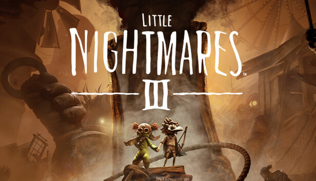 Little Nightmares III - Low and Alone